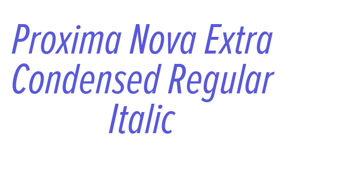 Proxima Nova Extra Condensed Regular Italic Font Download