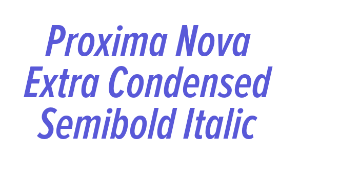 Proxima Nova Extra Condensed Semibold Italic Font Download