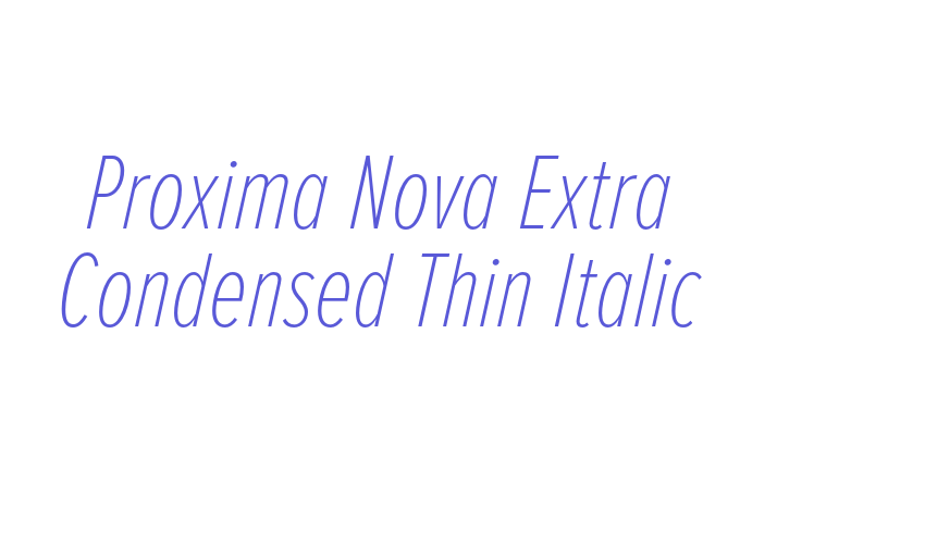 Proxima Nova Extra Condensed Thin Italic Font Download