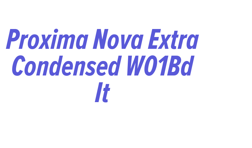 Proxima Nova Extra Condensed W01Bd It Font Download