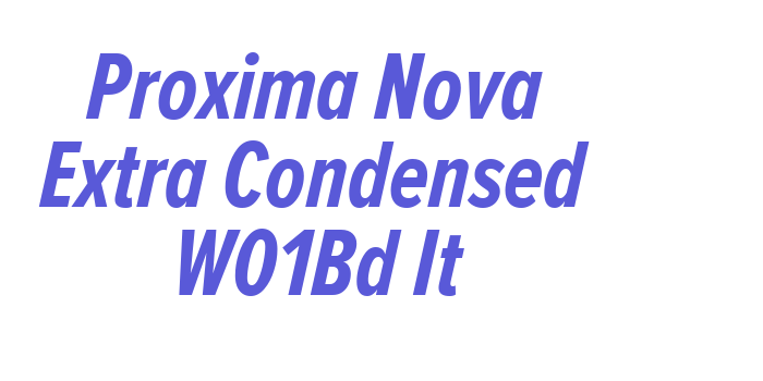 Proxima Nova Extra Condensed W01Bd It Font Download