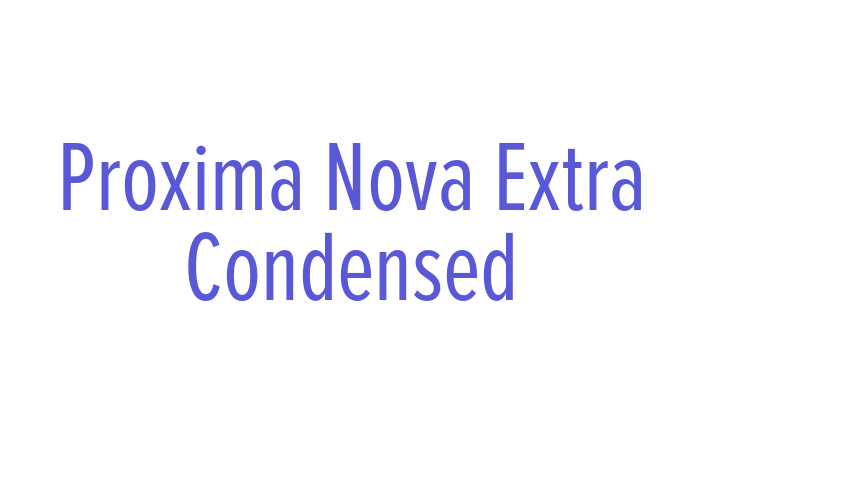 Proxima Nova Extra Condensed Font Download