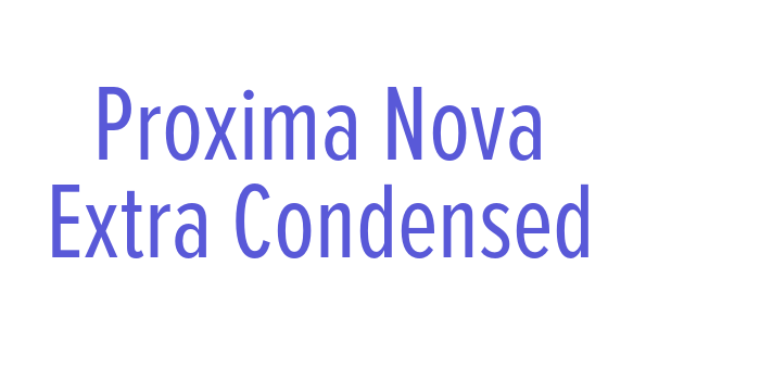 Proxima Nova Extra Condensed Font