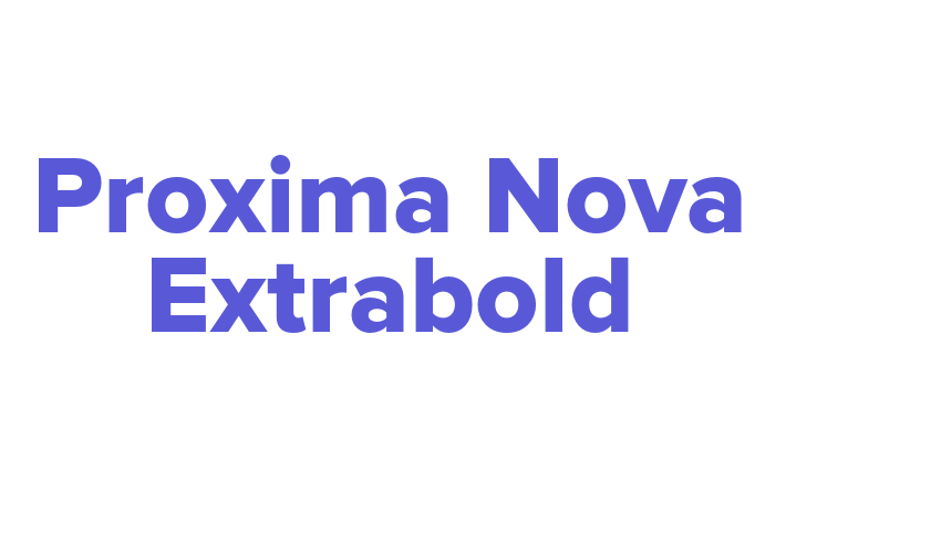 Proxima Nova Extrabold Font Download