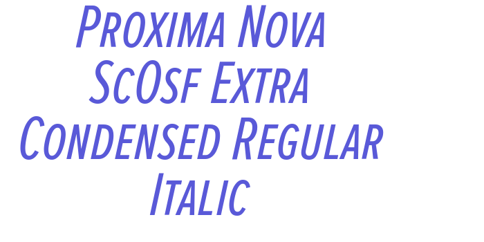 Proxima Nova ScOsf Extra Condensed Regular Italic Font Download