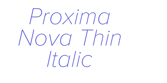 Proxima Nova Thin Italic Font