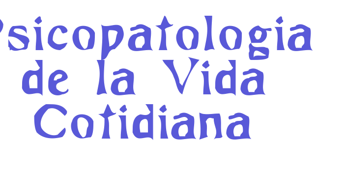 Psicopatologia de la Vida Cotidiana Font