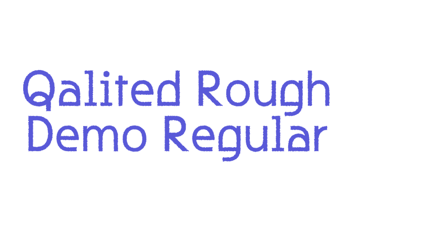 Qalited Rough Demo Regular Font Download