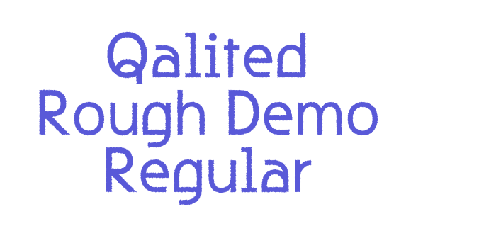 Qalited Rough Demo Regular Font Download