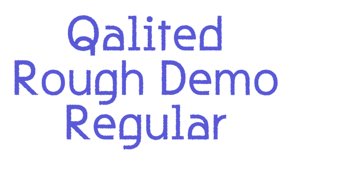 Qalited Rough Demo Regular Font