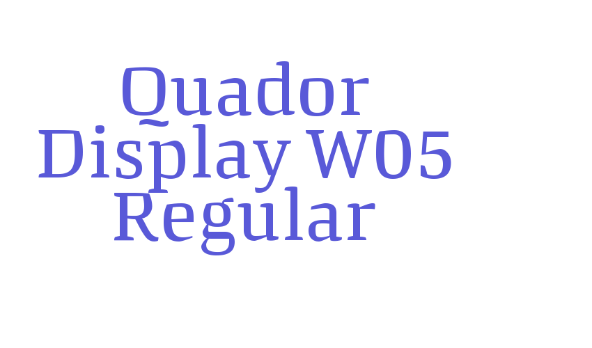 Quador Display W05 Regular Font