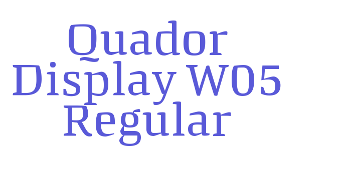 Quador Display W05 Regular Font Download