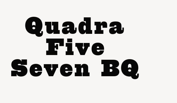 Quadra Five Seven BQ Font