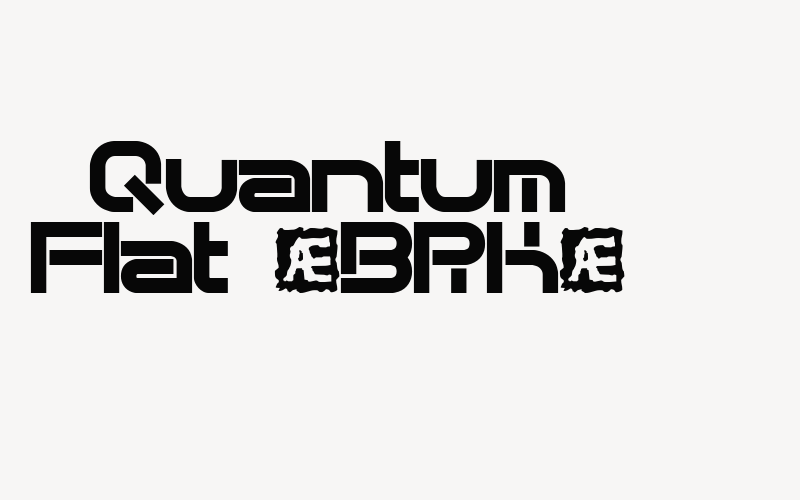 Quantum Flat (BRK) Font