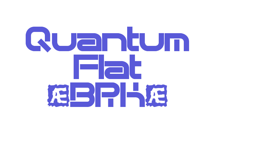 Quantum Flat (BRK) Font