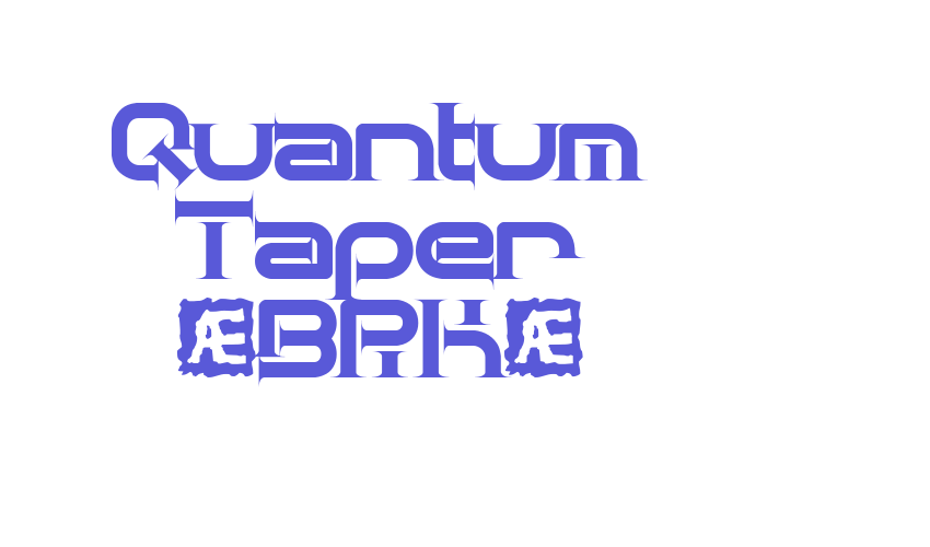 Quantum Taper (BRK) Font