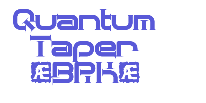 Quantum Taper (BRK) Font