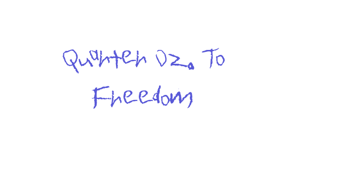 Quarter Oz. To Freedom Font Download