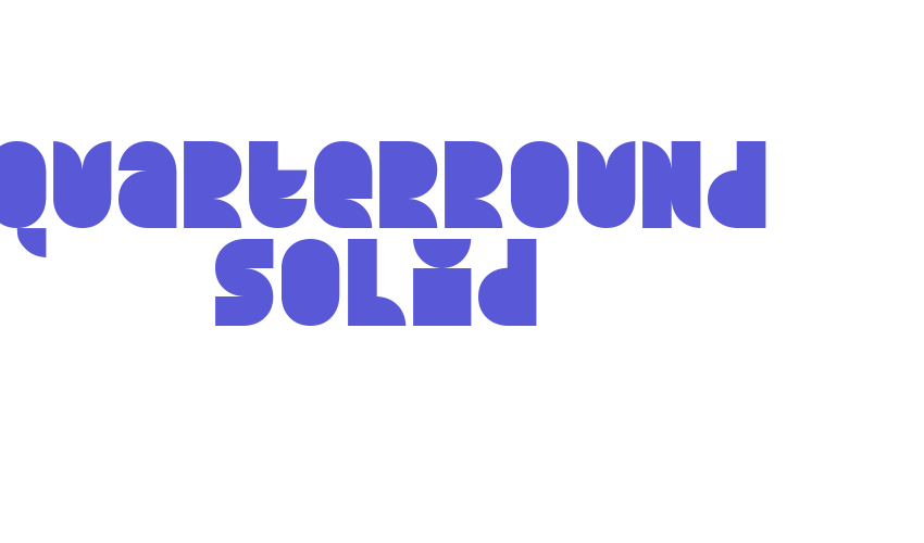 Quarterround Solid Font