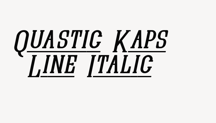 Quastic Kaps Line Italic font download