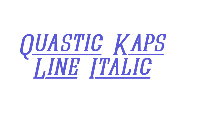 Quastic Kaps Line Italic Font