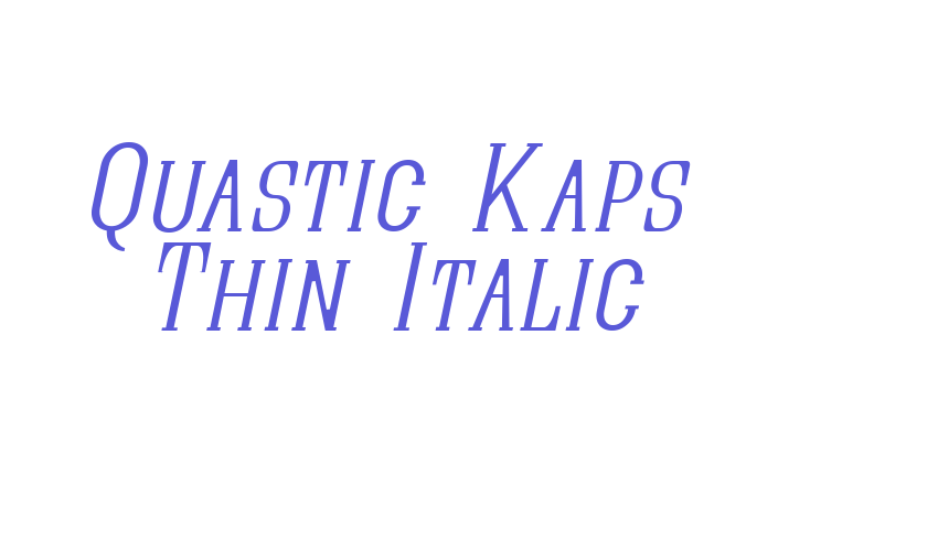 Quastic Kaps Thin Italic Font