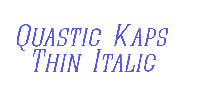 Quastic Kaps Thin Italic Font Download