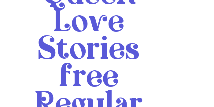 Queen Love Stories free Regular Font