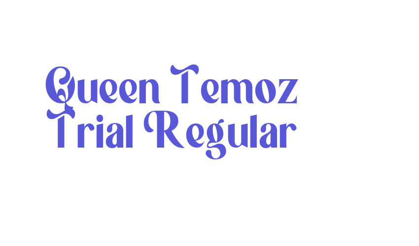 Queen Temoz Trial Regular Font