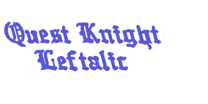 Quest Knight Leftalic Font