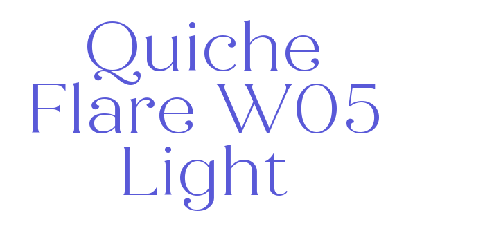 Quiche Flare W05 Light Font