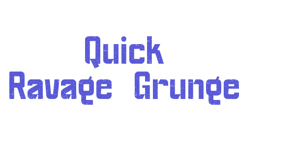 Quick Ravage-Grunge font free