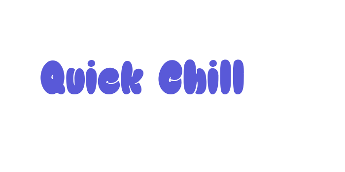 Quick Chill Font