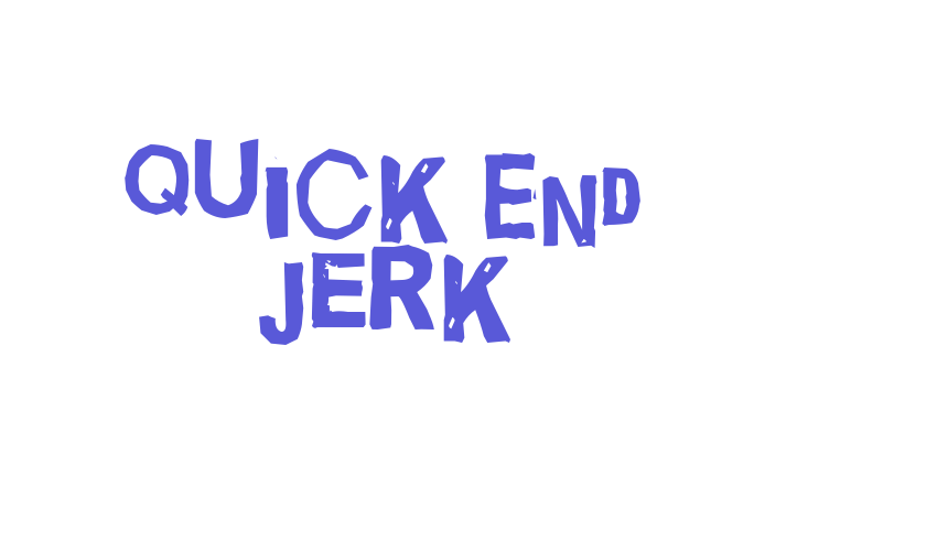 Quick End Jerk Font Download