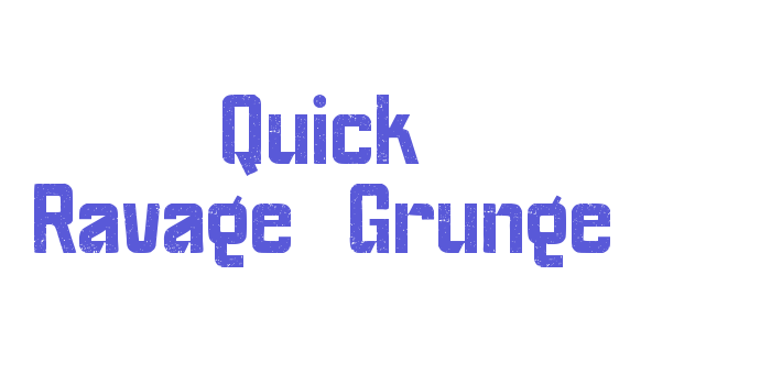 Quick Ravage-Grunge Font Download