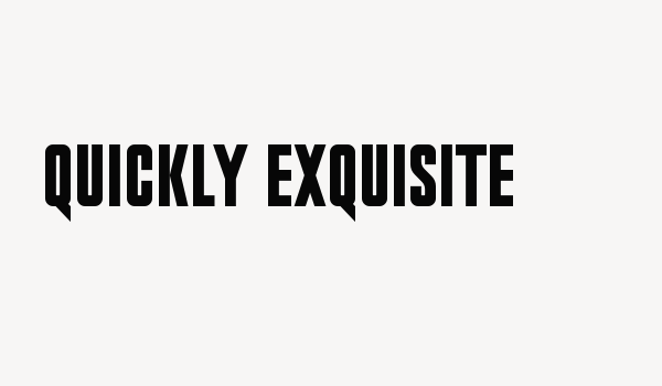 Quickly Exquisite Font