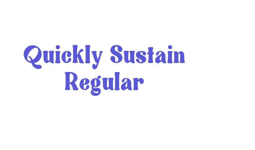 Quickly Sustain Regular Font Download