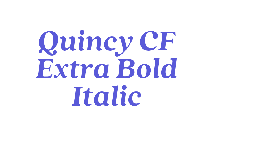 Quincy CF Extra Bold Italic Font