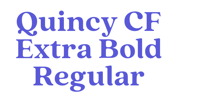 Quincy CF Extra Bold Regular Font