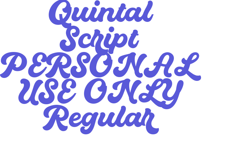 Quintal Script PERSONAL USE ONLY Regular Font