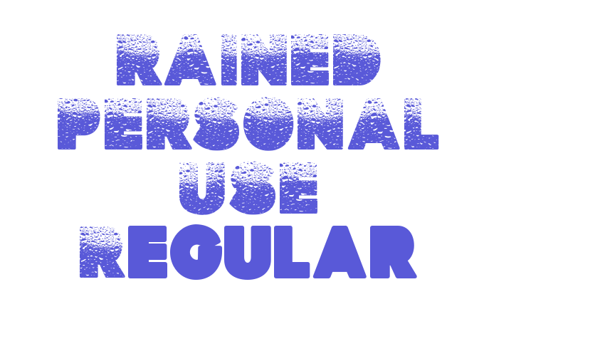 RAINED PERSONAL USE Regular Font Download