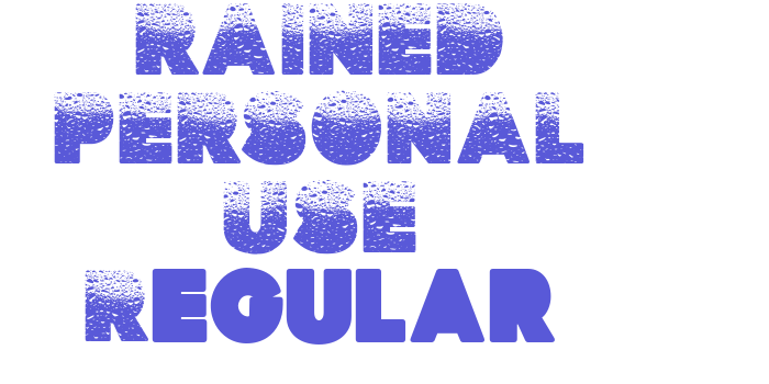 RAINED PERSONAL USE Regular Font Download