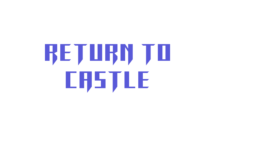 RETURN TO CASTLE Font Download