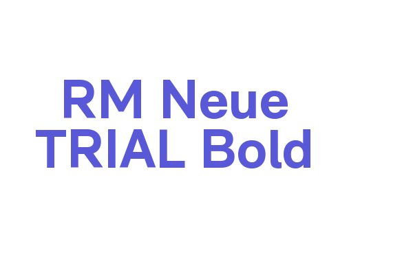 RM Neue TRIAL Bold Font