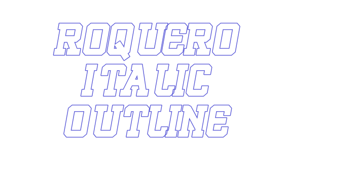 ROQUERO Italic Outline Font Download