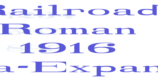 Railroad Roman 1916 Ultra-Expanded font free