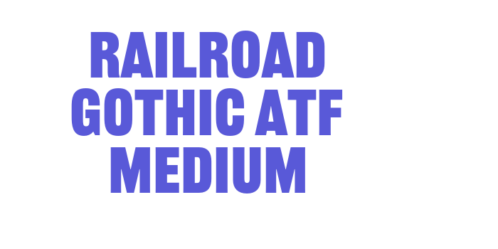 Railroad Gothic ATF Medium Font Download