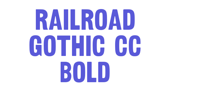 Railroad Gothic CC Bold Font