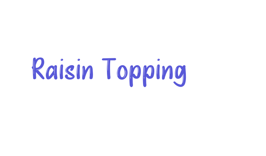 Raisin Topping Font Download