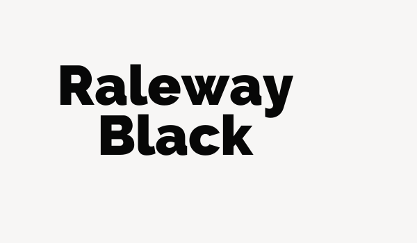 Raleway Black Font